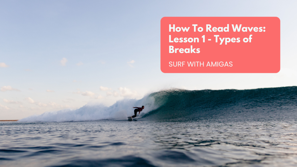 How To Read Waves: Lesson 1 – Types of Breaks