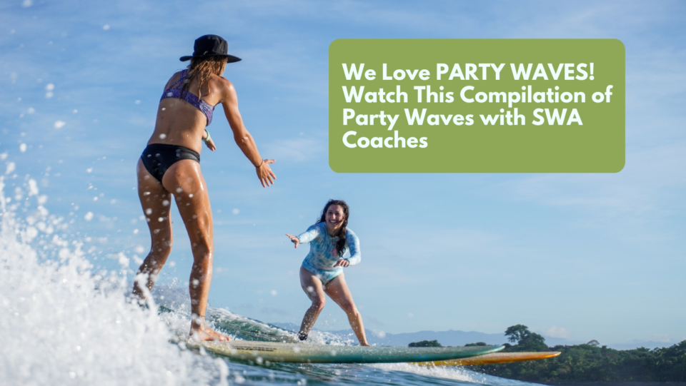 Surf With Amigas Party Waves