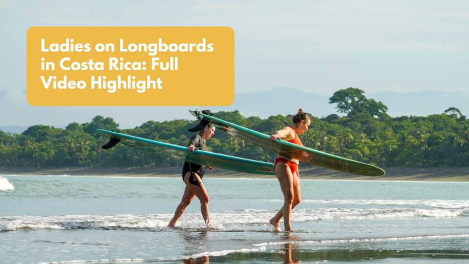 Surf With Amigas Costa Rica Longboard