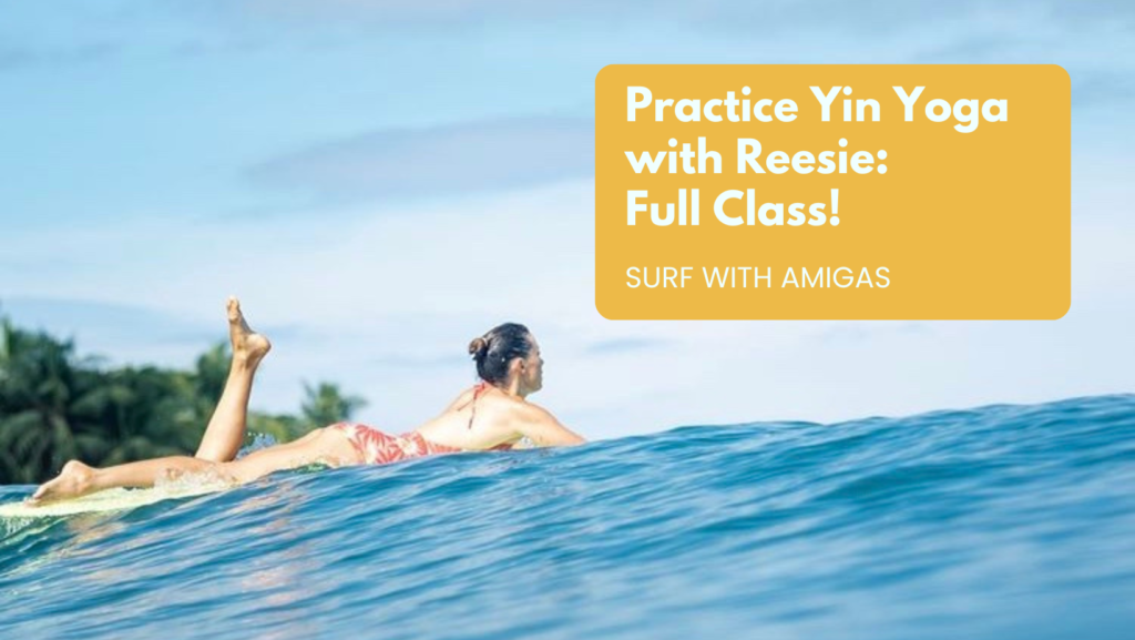 Practice Yin Yoga with Reesie: Full Class!