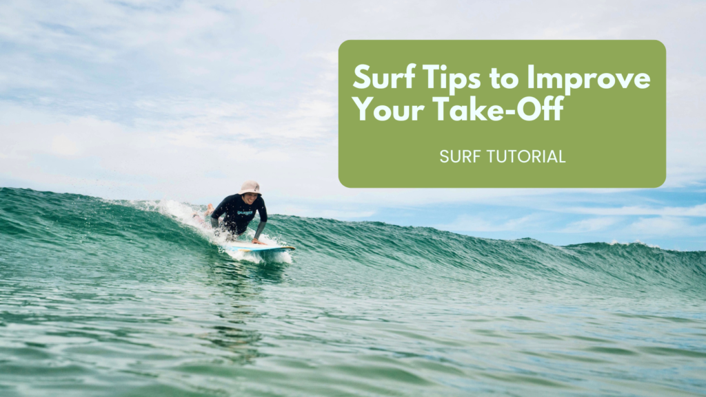 Surf Tips to Improve Your Take-Off