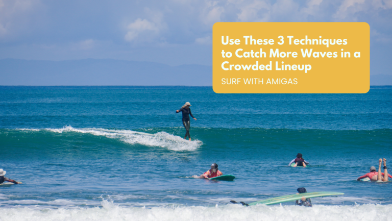 Use These 3 Techniques to Catch More Waves In a Crowded Lineup