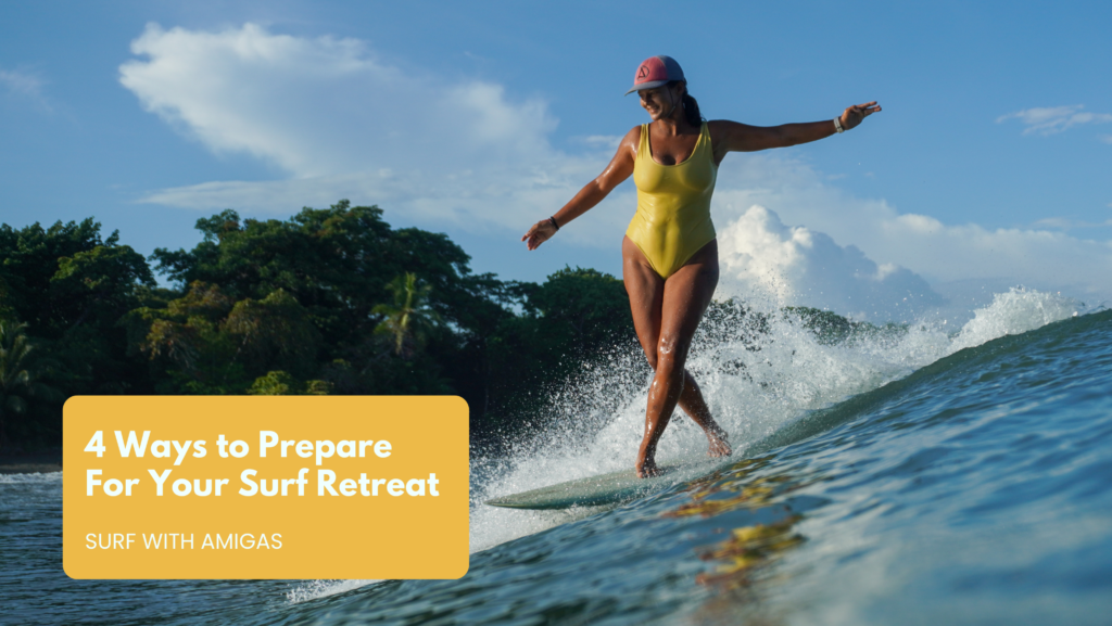 4 Ways to Prepare For Your Next Surf Retreat