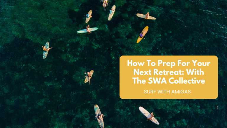 4 Ways to Prepare For Your Next Retreat: With The SWA Collective