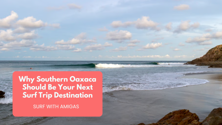 Why Southern Oaxaca Should Be Your Next Surf Trip Destination