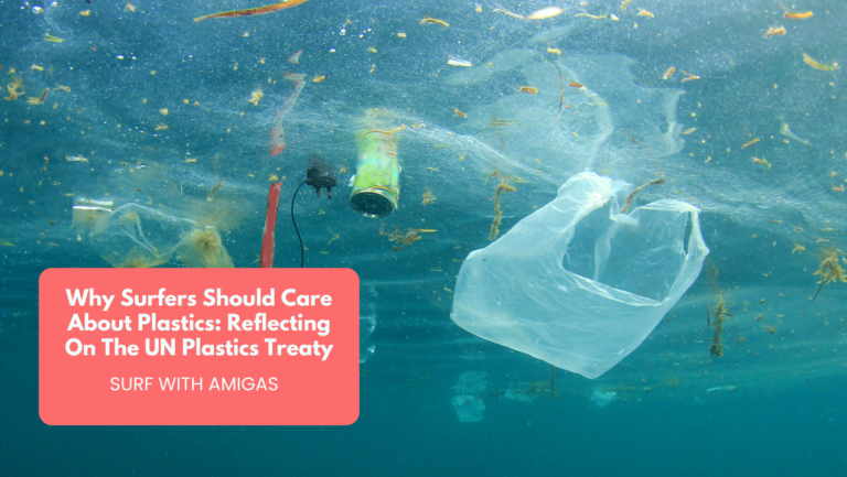 Why Surfers Should Care About Plastics: Reflecting On The UN Plastics Treaty