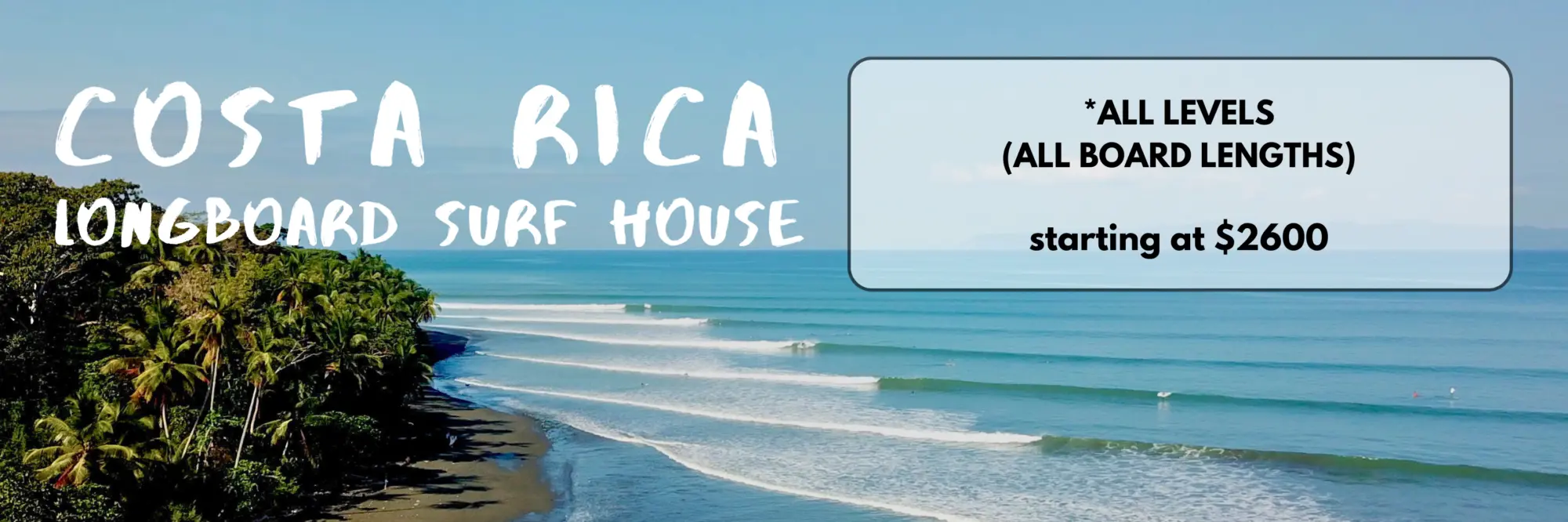 Costa Rica Surf House All levels (all board lengths) starting at $2600