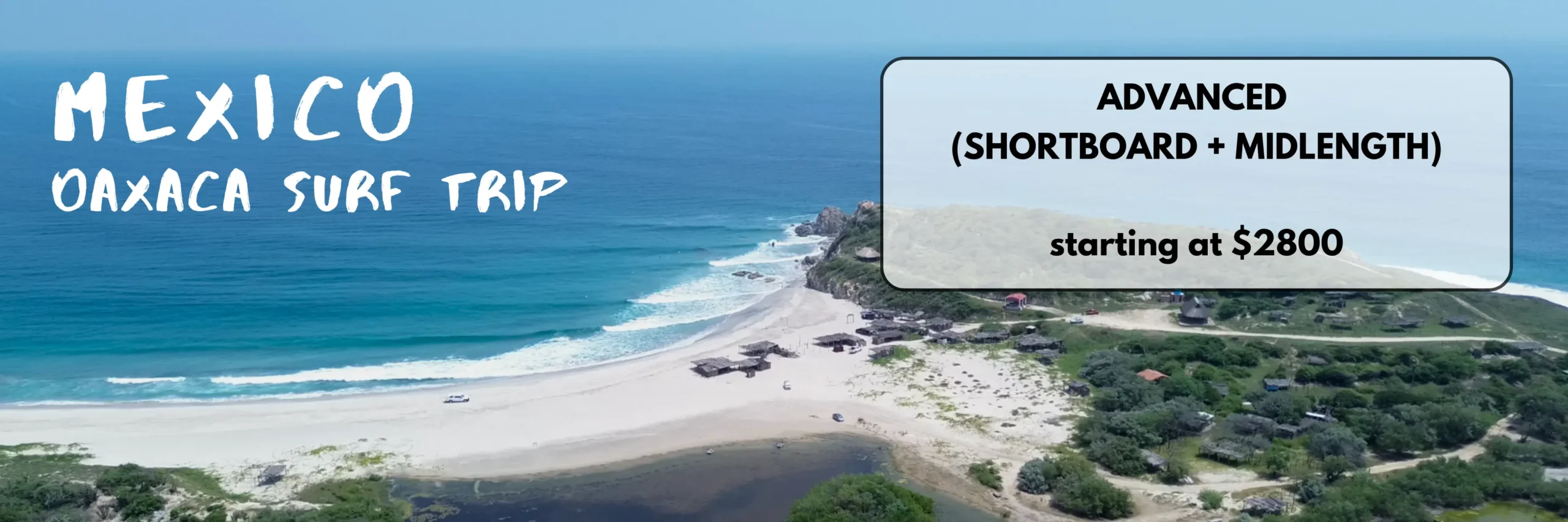 Overview of a right point break in Oaxaca with the text Mexico Oaxaca Surf Trip Advanced (shortboard + midlength) starting at $2800