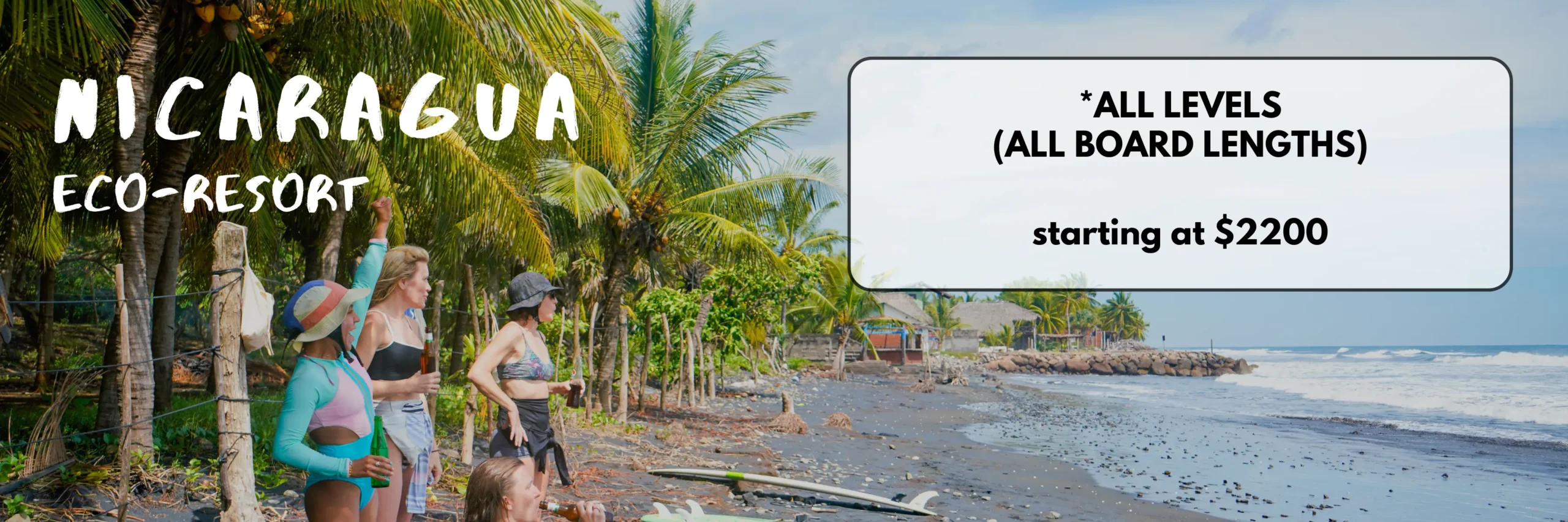 Women checking the surf in Nicaragua with the text Nicaragua Eco-Resort. All levels (all board lengths) starting at $2200